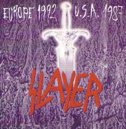 Slayer (USA) : Europe '92 - USA '87